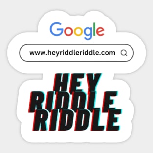 Hey riddle riddle Sticker